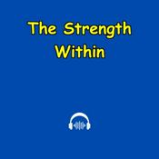 Podcast The Strength Within | Affirmations for Healing & Resilience