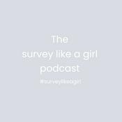 Podcast The Survey Like a Girl Podcast