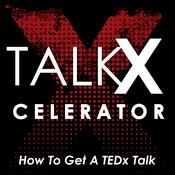 Podcast TalkXcelerator - How To Get A TEDx Talk
