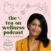 Podcast The Tea on Wellness