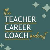 Podcast The Teacher Career Coach Podcast