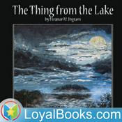 Podcast The Thing from the Lake by Eleanor M. Ingram
