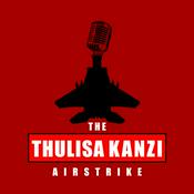 Podcast The Thulisa Kanzi Airstrike