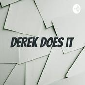 Podcast Derek Does it