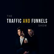 Podcast The Traffic and Funnels Show