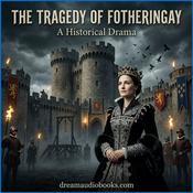 Podcast The Tragedy of Fotheringay
