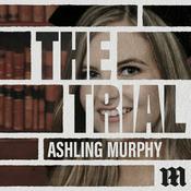 Podcast The Trial: Ashling Murphy