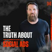 Podcast The Truth About Social Ads