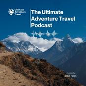 Podcast The Ultimate Adventure Travel Podcast