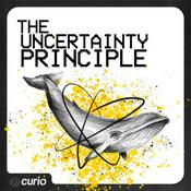 Podcast The Uncertainty Principle