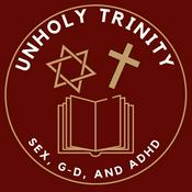Podcast The Unholy Trinity: Sex, G-d, and ADHD