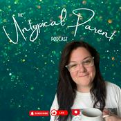 Podcast The Untypical Parent™ Podcast