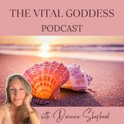 Podcast The Vital Goddess