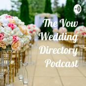Podcast The Vow Wedding Directory Podcast