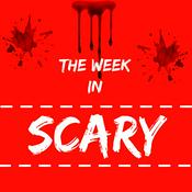 Podcast The Week In Scary