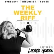 Podcast The Weekly Riff with Louise Green