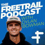 Podcast The Freetrail Podcast with Dylan Bowman