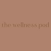 Podcast the wellness pod