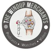 Podcast The WindUp Merchants : Watches Podcast