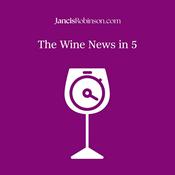 Podcast The Wine News in 5 from JancisRobinson.com