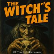 Podcast The Witches Tale | Old Time Radio