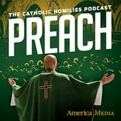 Podcast Preach: The Catholic Homilies Podcast