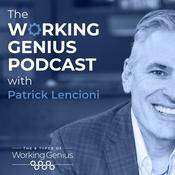 Podcast The Working Genius Podcast with Patrick Lencioni