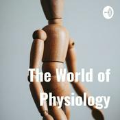 Podcast The World of Physiology