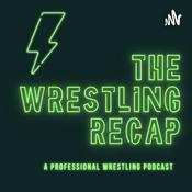 Podcast The Wrestling Recap podcast