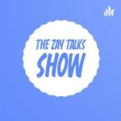 Podcast The Zay Talk Show