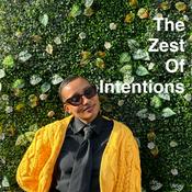 Podcast The Zest of Intentions