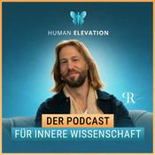 Human Elevation Podcast - Der Podcast für innere Wissenschaft.