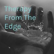 Podcast Therapy From The Edge