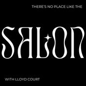 Podcast There's No Place Like The Salon