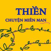 Podcast THIỀN CHUYỆN MIÊN MAN