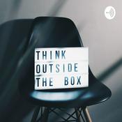 Podcast Think Outside The Box