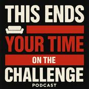 Podcast This Ends Your Time on the Challenge