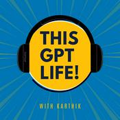 Podcast This GPT Life! Podcast