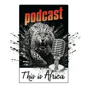 Podcast This is Africa Podcast