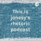 Podcast This is jonesy’s rhetoric podcast