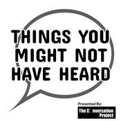 Podcast Things You Might Not Have Heard