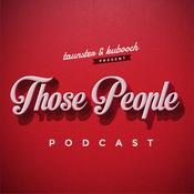 Podcast Those People Podcast