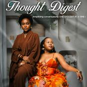 Podcast Thought Digest with Caiah &amp; Mpho