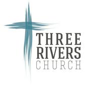 Podcast Three Rivers Church