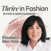 Podcast Thrive in Fashion Buying and Merchandising