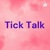 Podcast Tick Talk