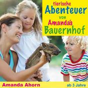 Podcast Tierische Abenteuer von Amanda's Bauernhof