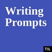 Podcast TIL: Writing Prompts