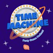 Podcast Time Machine - Party Game Podcast