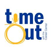 Podcast Time Out with the Career Center